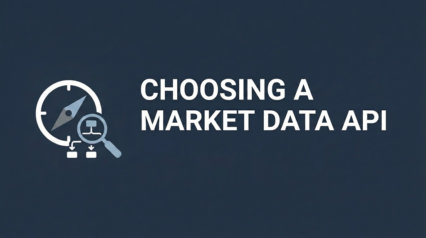 The 2026 Market Data API Scorecard: Comparing 6 Leading Providers