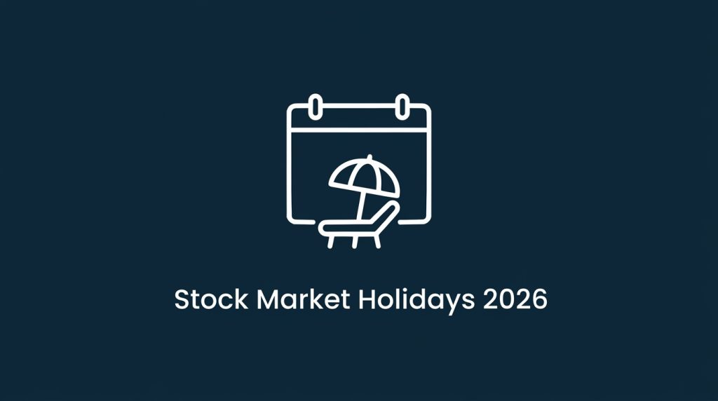 Stock Market Holidays 2026 — NYSE, NASDAQ, LSE & Global Calendar