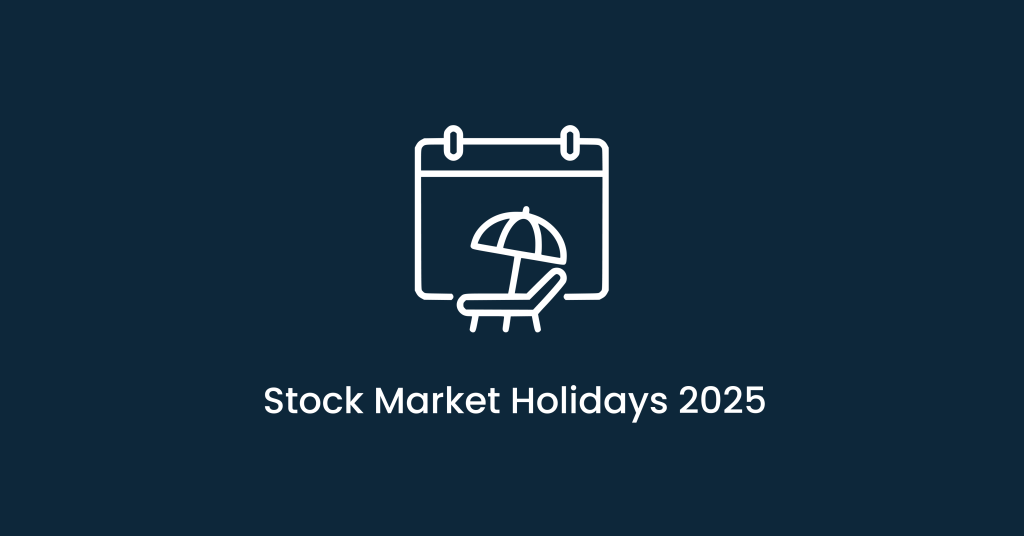 Major Stock Exchange Holidays of 2025