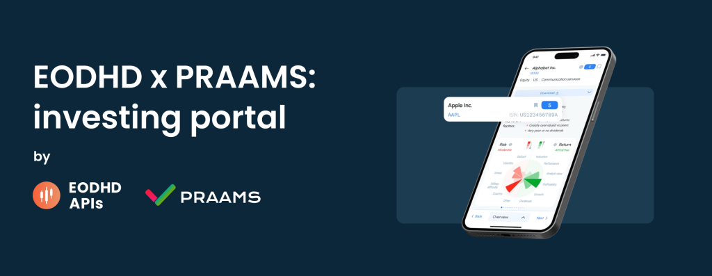 New: EODHD x PRAAMS Investing Portal – Now Live!