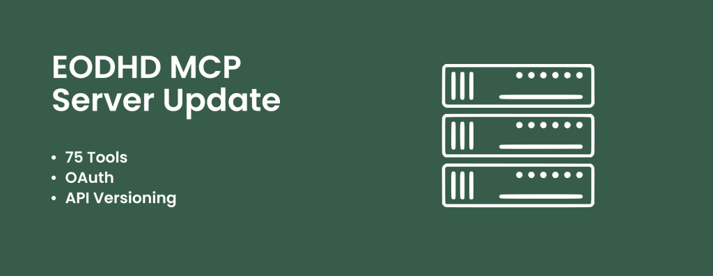 EODHD MCP Server Update: 75 Tools, OAuth, and API Versioning